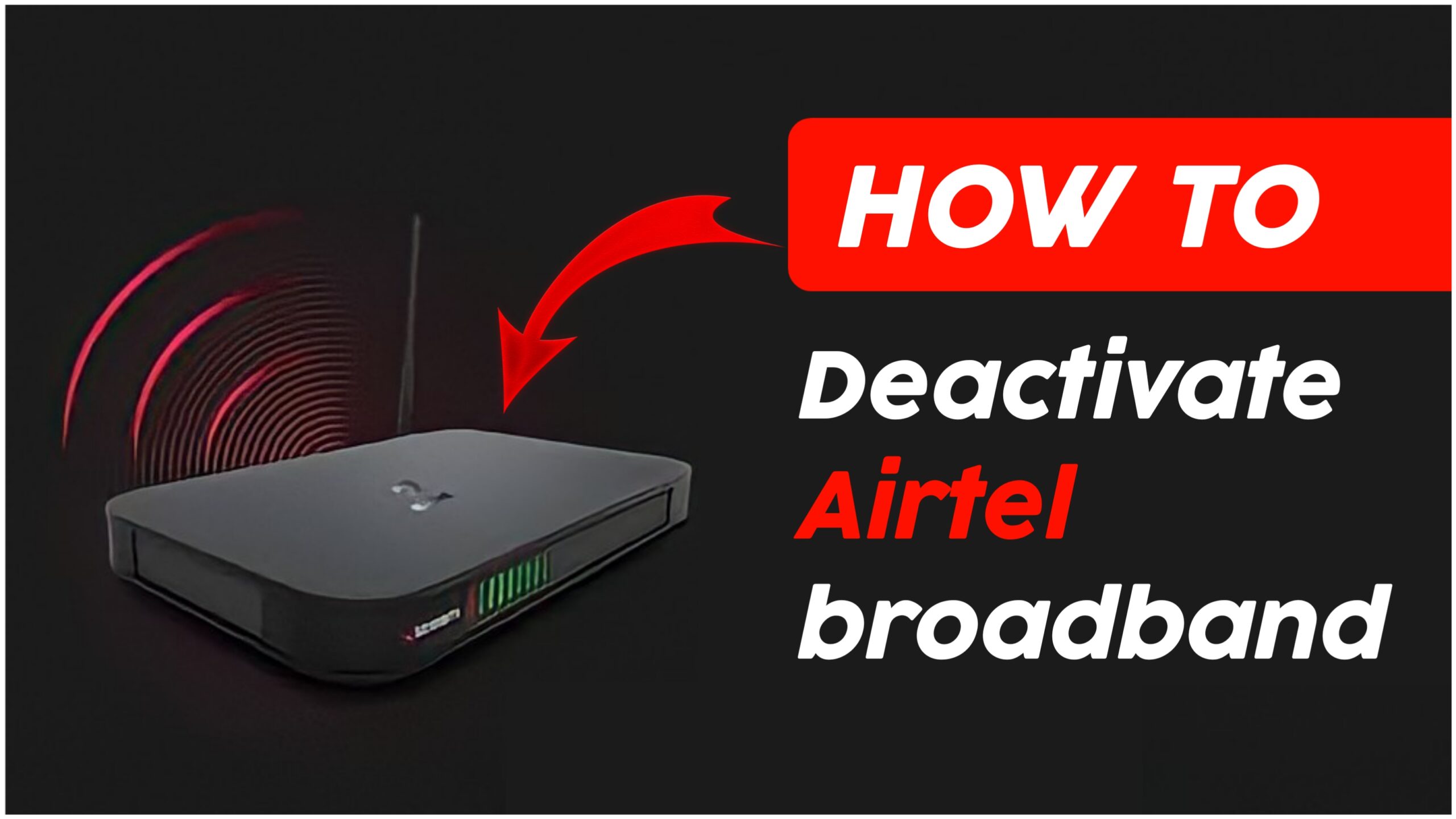 Deactivation of Airtel Broadband Connection – Both Permanently and Temporarily