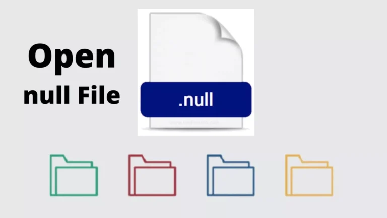 How to Open a Null File – 5 Easy Ways
