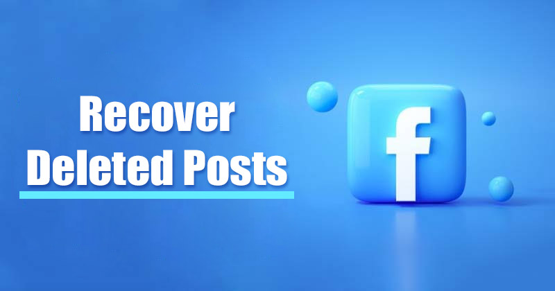 How to Recover Deleted Facebook Posts 2023: A Comprehensive Guide