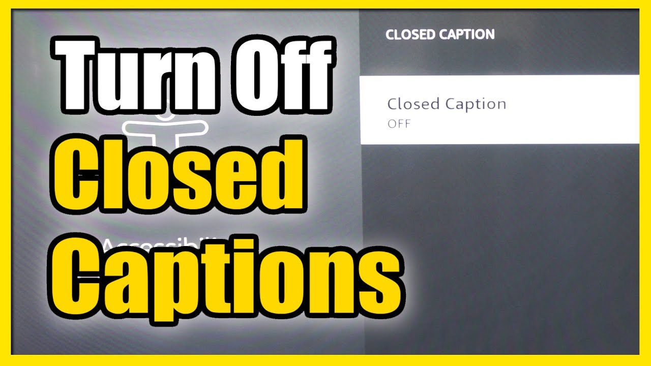 How to turn off closed caption